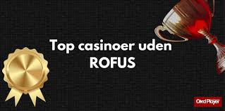 Casino Uden ROFUS Uden MitID - Oplev Spændende Spilmuligheder